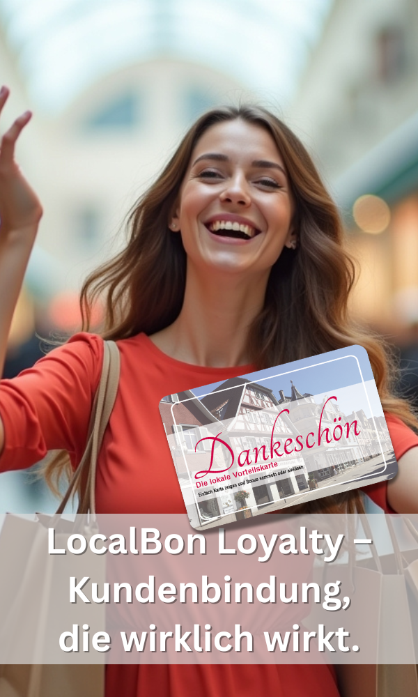 Eine lachende Frau mit Einkaufstaschen steht in einem Einkaufszentrum; davor ist eine lokale Bonus- und Vorteilskarte („Dankeschön“) eingeblendet. Das Bild zeigt, wie LocalBon Loyalty mit Kundenkarten spürbare Kundenbindung erzeugt.