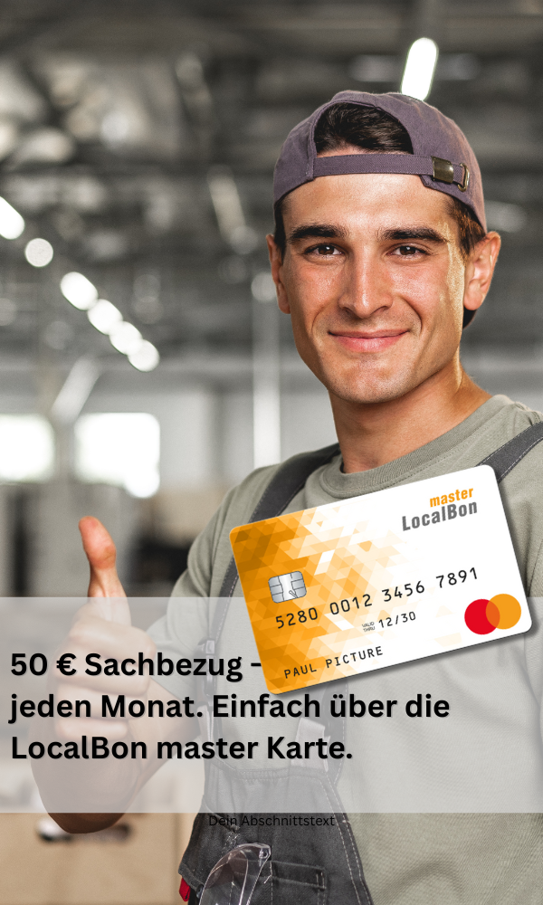 Ein Mitarbeiter in Arbeitskleidung zeigt zufrieden den Daumen nach oben; daneben ist die LocalBon master Sachbezugskarte eingeblendet. Das Bild visualisiert den 50-Euro-Sachbezug, den Arbeitgeber monatlich steuerfrei über die Karte gewähren können.