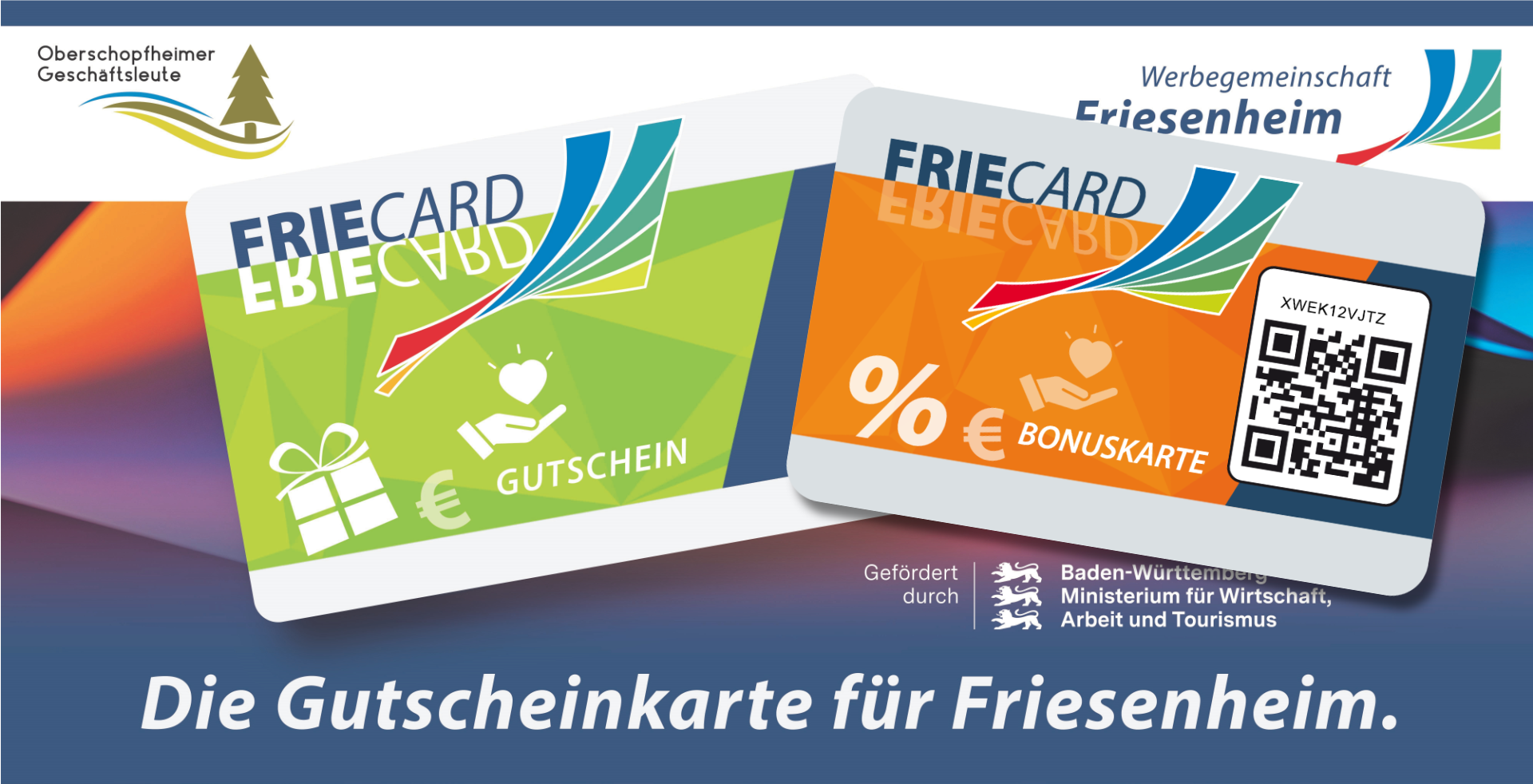 Digitale Frie-Card für Friesenheim: links der grüne Geschenkgutschein, rechts die orange Bonuskarte mit QR-Code, beide mit Logo der Werbegemeinschaft Friesenheim und Hinweis auf die Förderung durch das Land Baden-Württemberg.